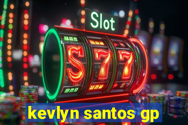 kevlyn santos gp